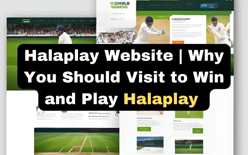 Halaplay Website | Why You Should Visit to Win and Play 1 halaplay website